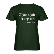Womens Thou shalt not try me. Ladies' T-shirt