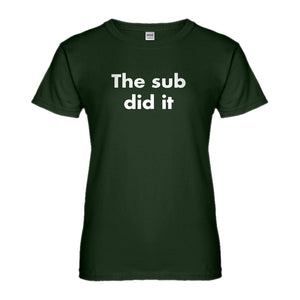Womens The Sub Did it Ladies' T-shirt