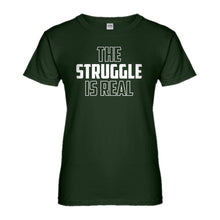 Womens The Struggle is Real Ladies' T-shirt