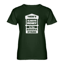Womens There's Always Money in the Banana Stand Ladies' T-shirt