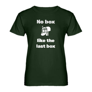 Womens No box like the last box Ladies' T-shirt