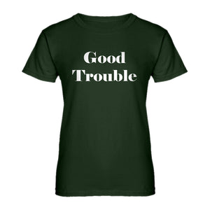 Womens Good Trouble Ladies' T-shirt