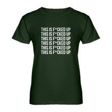 Womens This is F*CKED UP Ladies' T-shirt