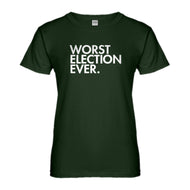 Womens Worst Election Ever Ladies' T-shirt