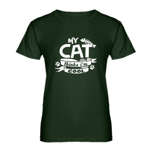 Womens My Cat Thinks I'm Cool Ladies' T-shirt