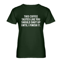 Womens This Coffee Tastes Like Shutup Ladies' T-shirt