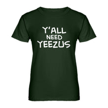 Womens Yall Need Yeezus Ladies' T-shirt