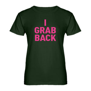 Womens I Grab Back Ladies' T-shirt
