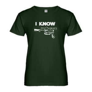 Womens I Know Ladies' T-shirt