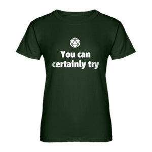 Womens You Can Certainly Try DnD Ladies' T-shirt