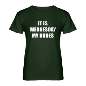 Womens It is Wednesday My Dudes Ladies' T-shirt