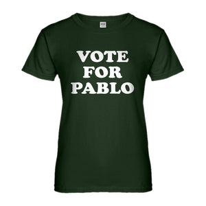 Womens Vote for Pablo Ladies' T-shirt