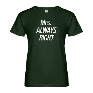 Womens Mrs. Always Right Ladies' T-shirt