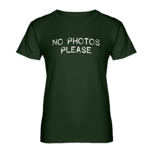 Womens No Photos Please Ladies' T-shirt