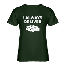 Womens I Always Deliver Ladies' T-shirt
