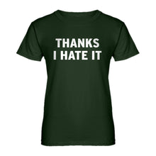 Womens Thanks, I Hate It Ladies' T-shirt