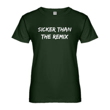 Womens Sicker Than The Remix Ladies' T-shirt