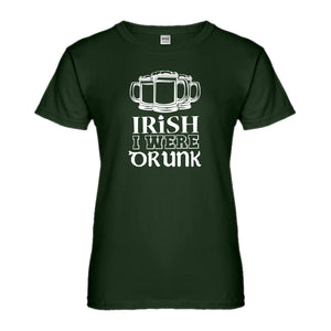 Womens Irish I Were Drunk Ladies' T-shirt