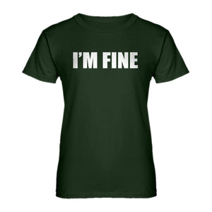 Womens I'm Fine Ladies' T-shirt