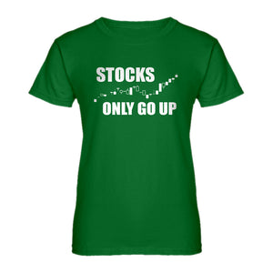 Womens STOCKS ONLY GO UP Ladies' T-shirt
