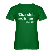 Womens Thou shalt not try me. Ladies' T-shirt