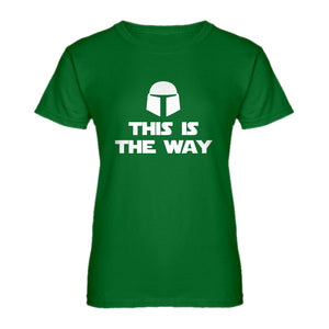 Womens This is the Way Ladies' T-shirt