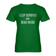 Womens Sleep Deprived and Dead Inside Ladies' T-shirt
