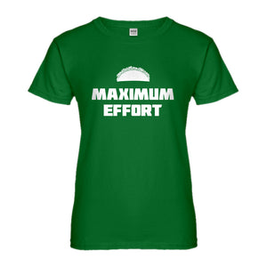 Womens Maximum Effort Taco Ladies' T-shirt