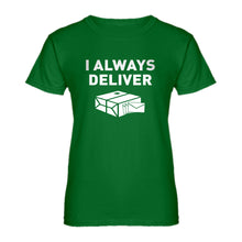 Womens I Always Deliver Ladies' T-shirt