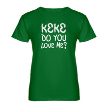 Womens Keke Do you Love me? Ladies' T-shirt