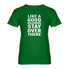 Womens Like a Good Neighbor Ladies' T-shirt