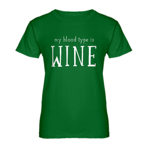 Womens My Blood Type is Wine Ladies' T-shirt