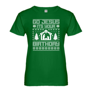 Womens Go Jesus Its Your Birthday Ladies' T-shirt