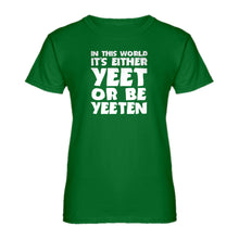 Womens Yeet or by Yeeten Ladies' T-shirt