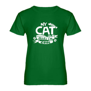 Womens My Cat Thinks I'm Cool Ladies' T-shirt