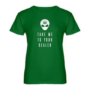 Womens Take Me to Your Dealer Ladies' T-shirt