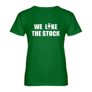 Womens WE LIKE THE STOCK Ladies' T-shirt
