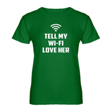 Womens Tell My WI-FI Love Her Ladies' T-shirt