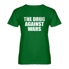 Womens The Drug Against Wars Ladies' T-shirt