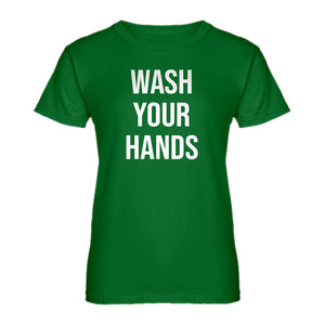 Womens WASH YOUR HANDS Ladies' T-shirt