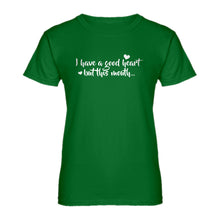 Womens I have a good heart but this mouth Ladies' T-shirt