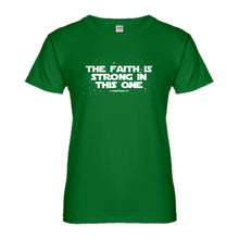 Womens The Faith is Strong in This One Ladies' T-shirt