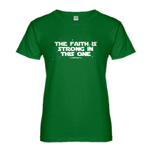 Womens The Faith is Strong in This One Ladies' T-shirt