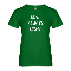Womens Mrs. Always Right Ladies' T-shirt