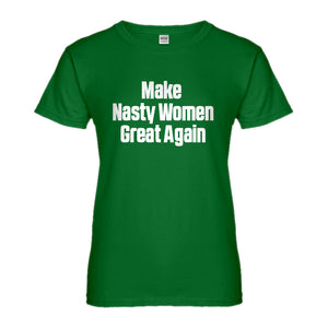 Womens Make Nasty Women Great Again Ladies' T-shirt