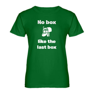 Womens No box like the last box Ladies' T-shirt