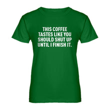 Womens This Coffee Tastes Like Shutup Ladies' T-shirt