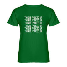 Womens This is F*CKED UP Ladies' T-shirt