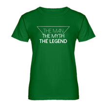 Womens The Man the Myth the Legend Ladies' T-shirt