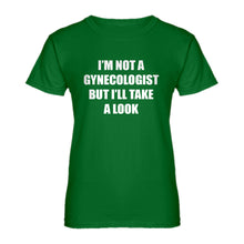 Womens I'm not a Gynecologist Ladies' T-shirt